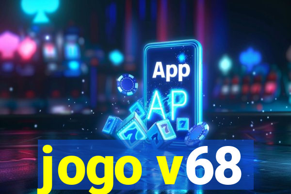 jogo v68